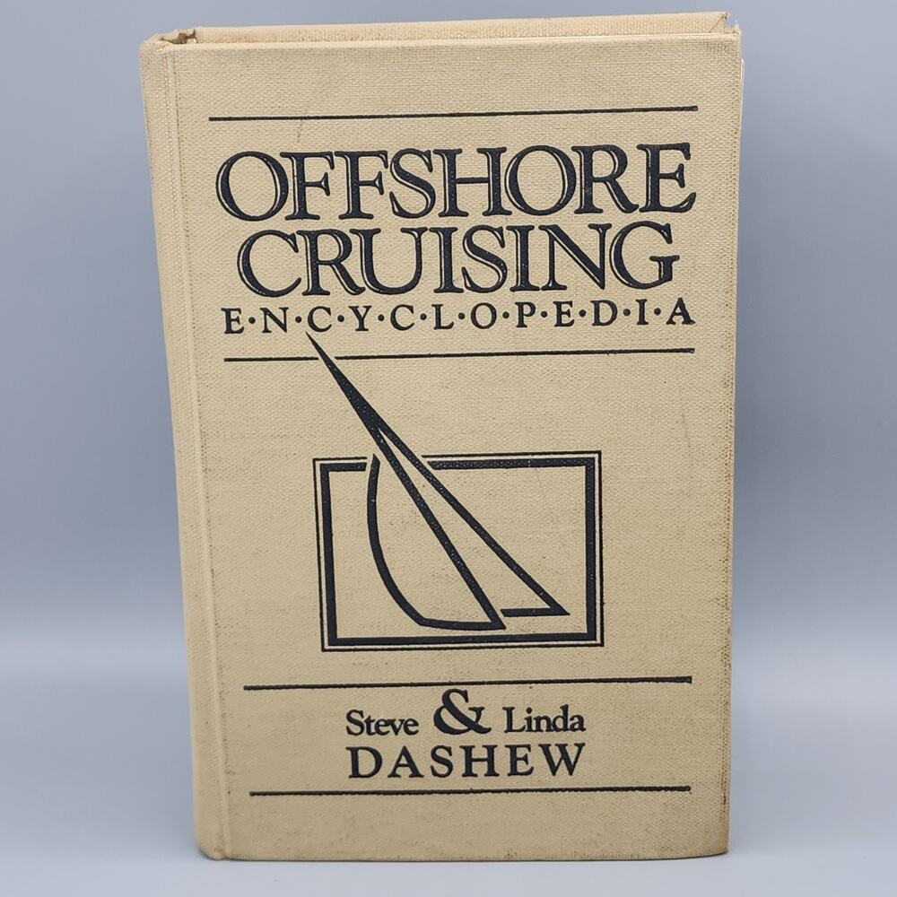 Offshore Cruising Encyclopedia Steve & Linda Dashew 1st Printing 1st Ed 1989 HC